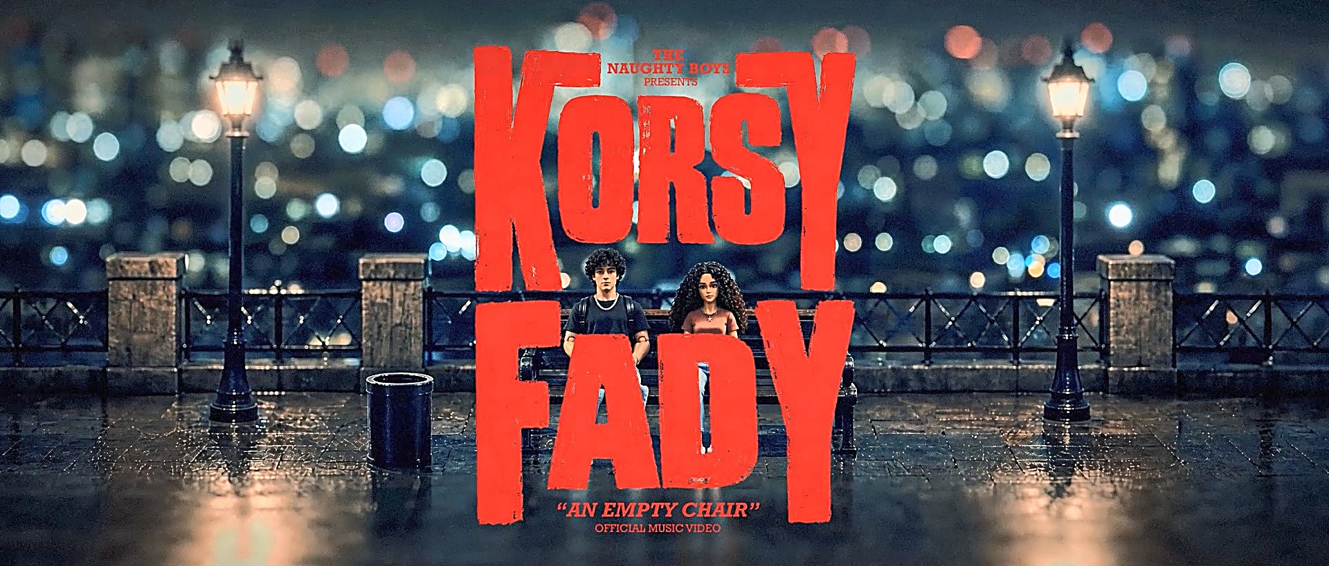 Movie-poster style title card for the Naughty Boys music video 'Korsy Fady — An Empty Chair,' showing two people sitting apart on a bench overlooking a night city skyline
